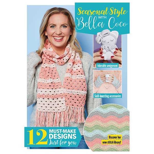Crochet Now Magazine #118 With Bella Coco Seasonal Style Booklet & Luxury Crochet Set