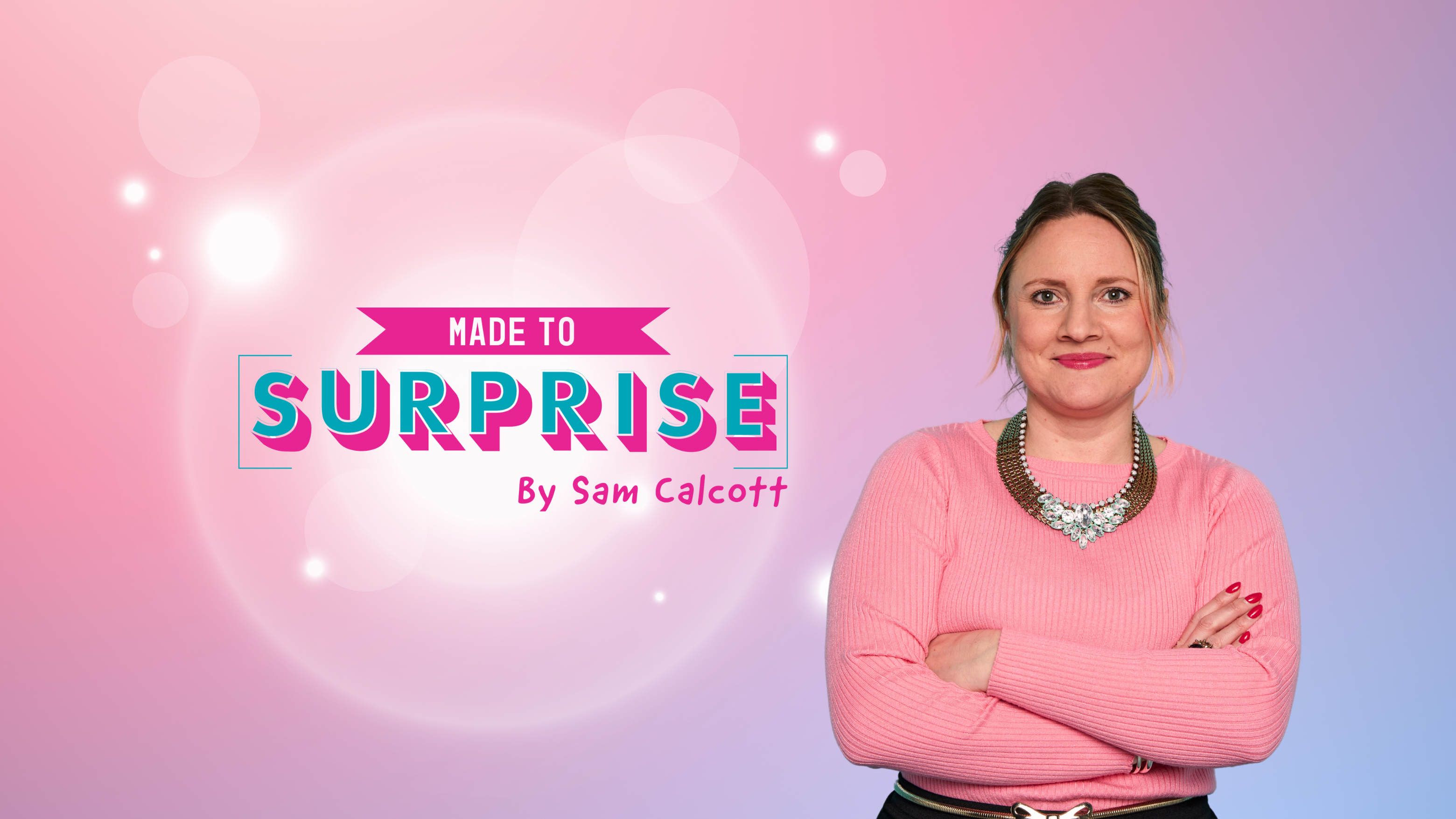Made To Surprise