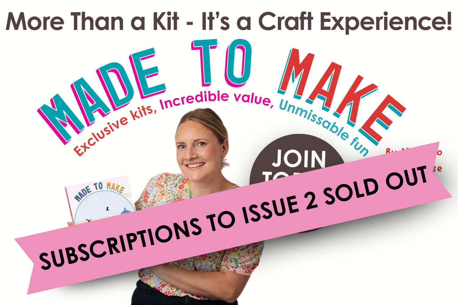 Made to Make by Made to Surprise - exclusive kits, incredible value, unmissable fun. Join today, only £11.99 per kit!